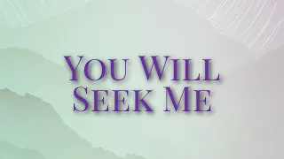 New Song Hymn - You Will Seek Me | Jeremiah 29:11, 13, 14a