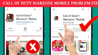 Call Of Duty Warzone Mobile Your Device Isn't Compatible With This Version Fix (New 2024)