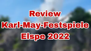 Review Karl-May-Festspiele Elspe 2022 "Der Schatz im Silbersee"