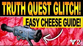 Destiny 2 | TRUTH QUEST GLITCH! How To Get Truth Exotic Rocket Launch, Easy Quest Cheese Guide!