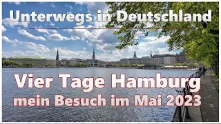 Four days in Hamburg - my visit in May 2023 | On the way in Germany