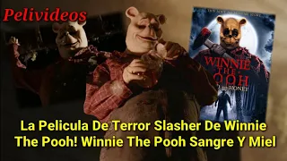 La Pelicula De Terror Slasher De Winnie The Pooh | Pelivideos Oficial