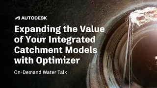 Water Talk | Expanding the Value of Your Integrated Catchment Models with Optimizer