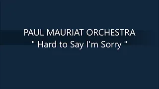 PAUL MAURIAT ORCHESTRA   Hard to Say I'm Sorry