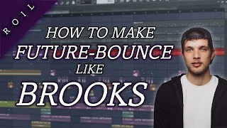 How to make FUTURE BOUNCE  like BROOKS, MESTO, AND MIKE WILLIAMS,.... (FreeFLP)