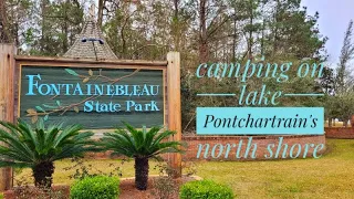 Fontainebleau State Park Tour. Campground details, Lakefront tour,  north shore Lake Pontchartrain