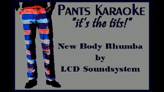 LCD Soundsystem - New Body Rhumba [karaoke]