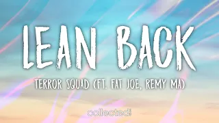 Terror Squad - Lean Back [Lyrics] (ft. Fat Joe, Remy Ma)