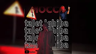 @Mocci  talet lghiba  remix-طالت الغيبة