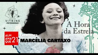 Entrevista Marcélia Cartaxo, atriz de "A Hora da Estrela"