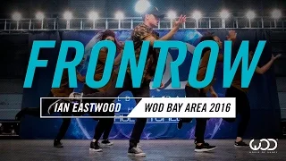 Ian Eastwood | FrontRow | World of Dance Bay Area 2016 | #WODBAY16