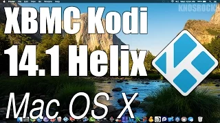 How To Install Kodi 14.1 Helix XBMC Mac OS X MacBook/Pro/Air/iMac/Mac Mini