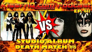 KissFAQ Podcast Ep.441 - Studio Album Death Match #6