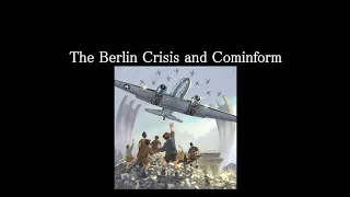 GCSE Cold War History #14: The Berlin Crisis and Cominform