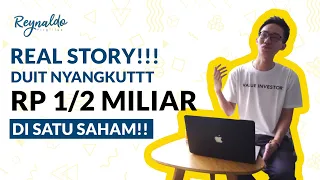 REAL STORY!! DUIT NYANGKUT Rp 1/2 MILIAR DI SATU SAHAM! | Practical Value Investor | Value Investing