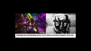 TWINMUSIX INTERVIEW WITH ALEX GROSSI FROM HOOKERS & BLOW