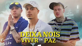 Deixa Nois Viver em Paz - MC Joãozinho VT - MC Kako - MC Tuto ( Dj Boy & Matheuszin Dj )