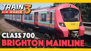 Train Sim World 3 | Class 700 Brighton Main Line!