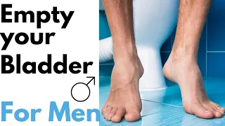 How to Overcome Incomplete Bladder Emptying FOR MEN | Physio Guide to Improving Bladder Flow