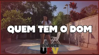 Quem Tem o Dom - Jerry Smith e Wesley Safadão | Dance UFV (Coreografia)