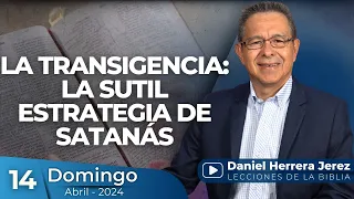 DANIEL HERRERA | LECCIÓN ESCUELA SABÁTICA | ABRIL 14-2024
