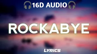 Rockabye | Clean Bandit ft. Sean Paul & Anne-Marie (16D AUDIO)🎧 USE HEADPHONE 🎧
