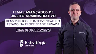 Temas Avançados de Direito Administrativo - Bens Públicos e Intervenção do Estado na Prop. Privada