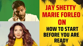 Jay Shetty - Marie Forleo on How to Start Before You Are Ready