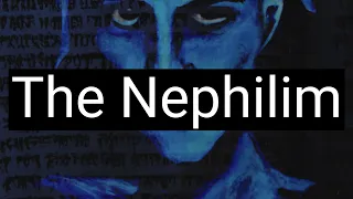 Gods Among Us: The Nephilim