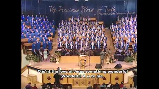 ISN’T THE LOVE OF JESUS SOMETHING WONDERFUL: Whitewell Metropolitan Tabernacle Belfast Recorded 2008