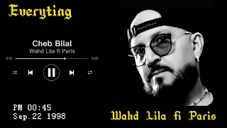 Cheb Bilal - Wahd Lila fi Paris | الشاب بلال - واحد الليلة في باريس