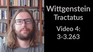 Wittgenstein's Tractatus - Video 4 (English) - 3-3.263