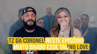 TZ DA CORONEL - NO LOVE | NA ATIVIDADE REACT #338