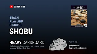 Shobu 2p Teaching, Play-through, & Round table by Heavy Cardboard