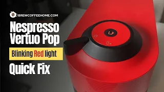 Nespresso Vertuo Pop Blinking Red Light Twice and Won't Brew - Quick Fix