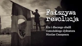 False Revolution - who and why overthrew the Romanian dictator Nicolae Ceaușescu