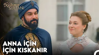 Anna Sultan'ın Kıskançlık Krizi! - Kalbimin Sultanı 4. Bölüm