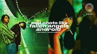 How To Edit Photos Like Wong Kar Wai fallen angels In Vsco Easy