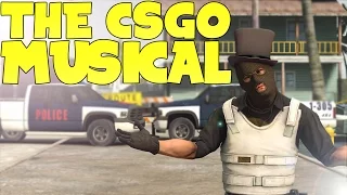 THE CS:GO MUSICAL