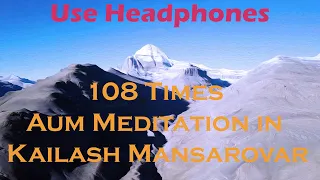 ॐ Aum Meditation in Kailash Mansarovar