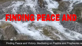 Finding Peace & Victory  Meditating on Psalms & Prophecies with Steven Furtick [MOTIVATIONAL SPEECH]