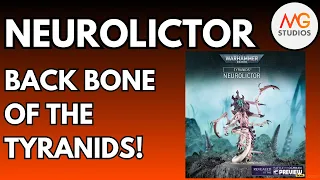 Tyranid Neurolictor Deep Dive | Warhammer 40k 10th Ed