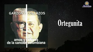 Ortegunita - Garzon Y Collazos | Música Colombiana