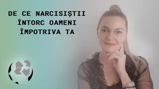 DE CE NARCISISTII INTORC AOMENI IMPOTRIVA TA