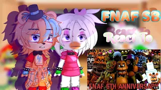 FNAF SB React to Fnaf 6th Anniversary (5/5)