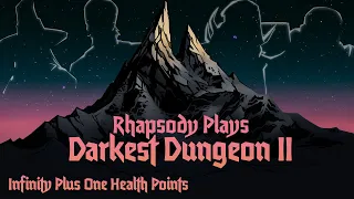 Unstoppable Forces vs. Immovable Objects | Rhapsody Plays Darkest Dungeon II #26