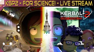 First Look Live Stream | For Science! | KERBAL SPACE PROGRAM 2