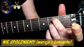 Jak grac -Nie Spoczniemy -Seweryn Krajewski(Koncert)