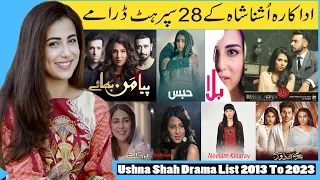 Ushna Shah Drama List 2013 To 2023 | Pakistani Best Dramas | Bashar Momin | Habs | Parizaad |