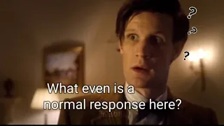 The 11th Doctor basically being neurodivergent for nearly 2 minutes: